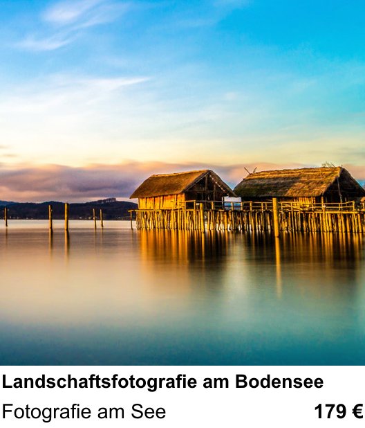 Detailreicher Fotokurs über Landschaftsfotografie am Bodensee: Fotografie am See
